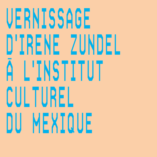 Vernissage d'Irene Zundel à l'Institut culturel du Mexique