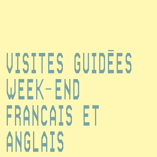 Visites guidées Week-end en français et en anglais